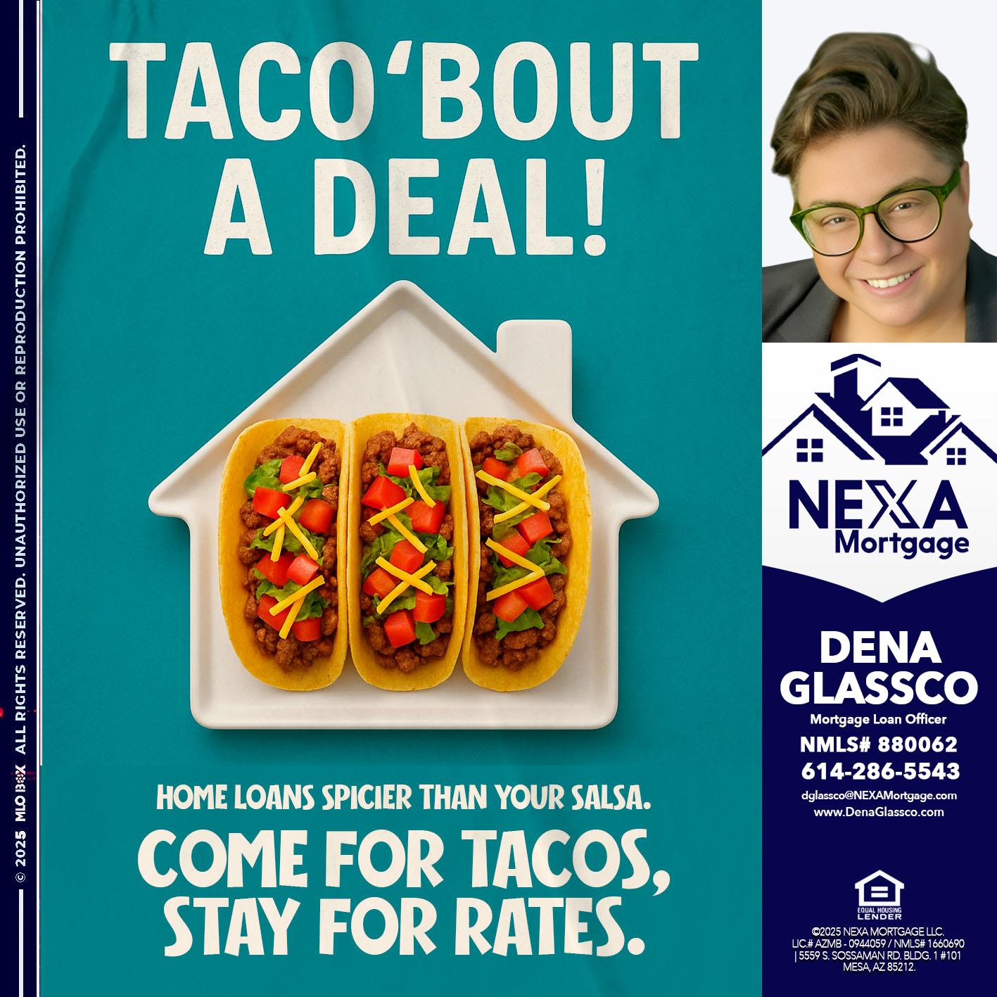 TACO BOUT A DEAL - Dena Glassco -Residential, Commercial, International Loan Officer