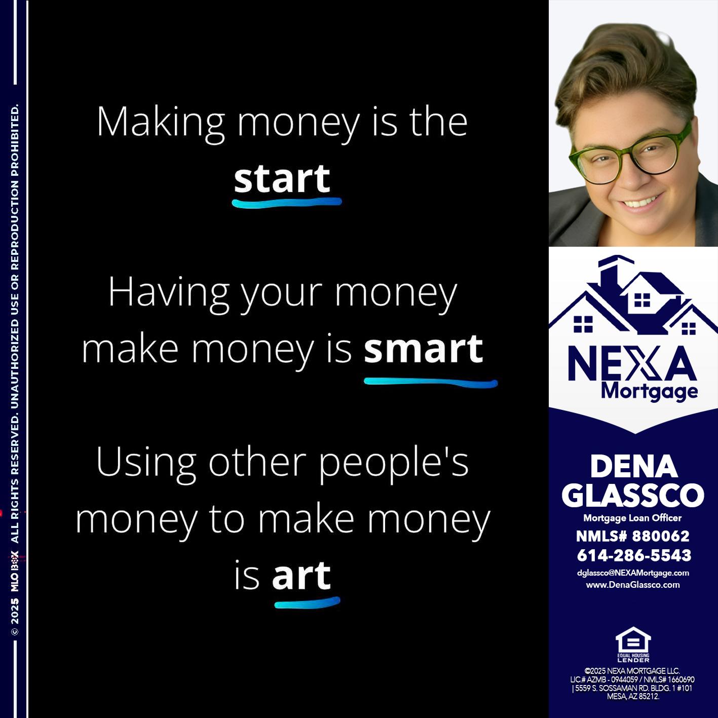 MAKING MONEY IS - Dena Glassco -Residential, Commercial, International Loan Officer