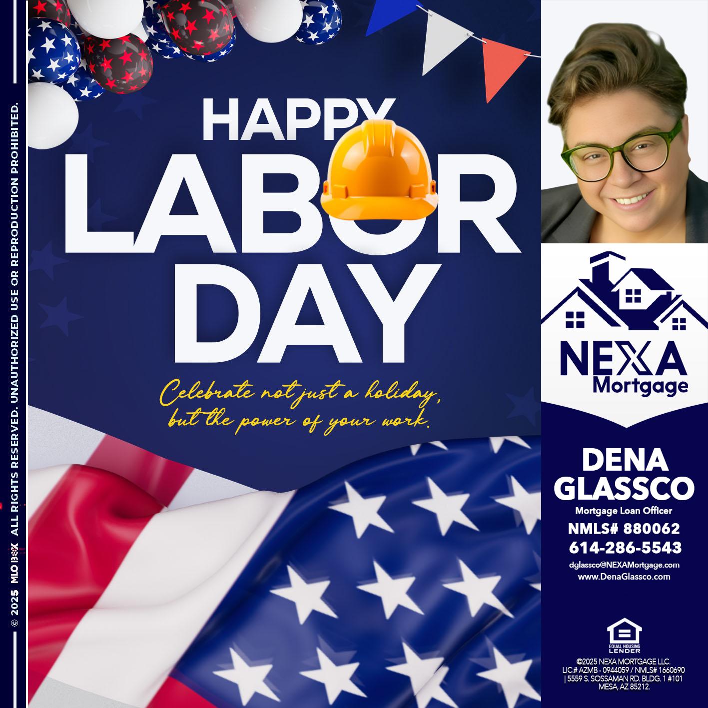 HAPPY LABOR DAY - Dena Glassco -Residential, Commercial, International Loan Officer