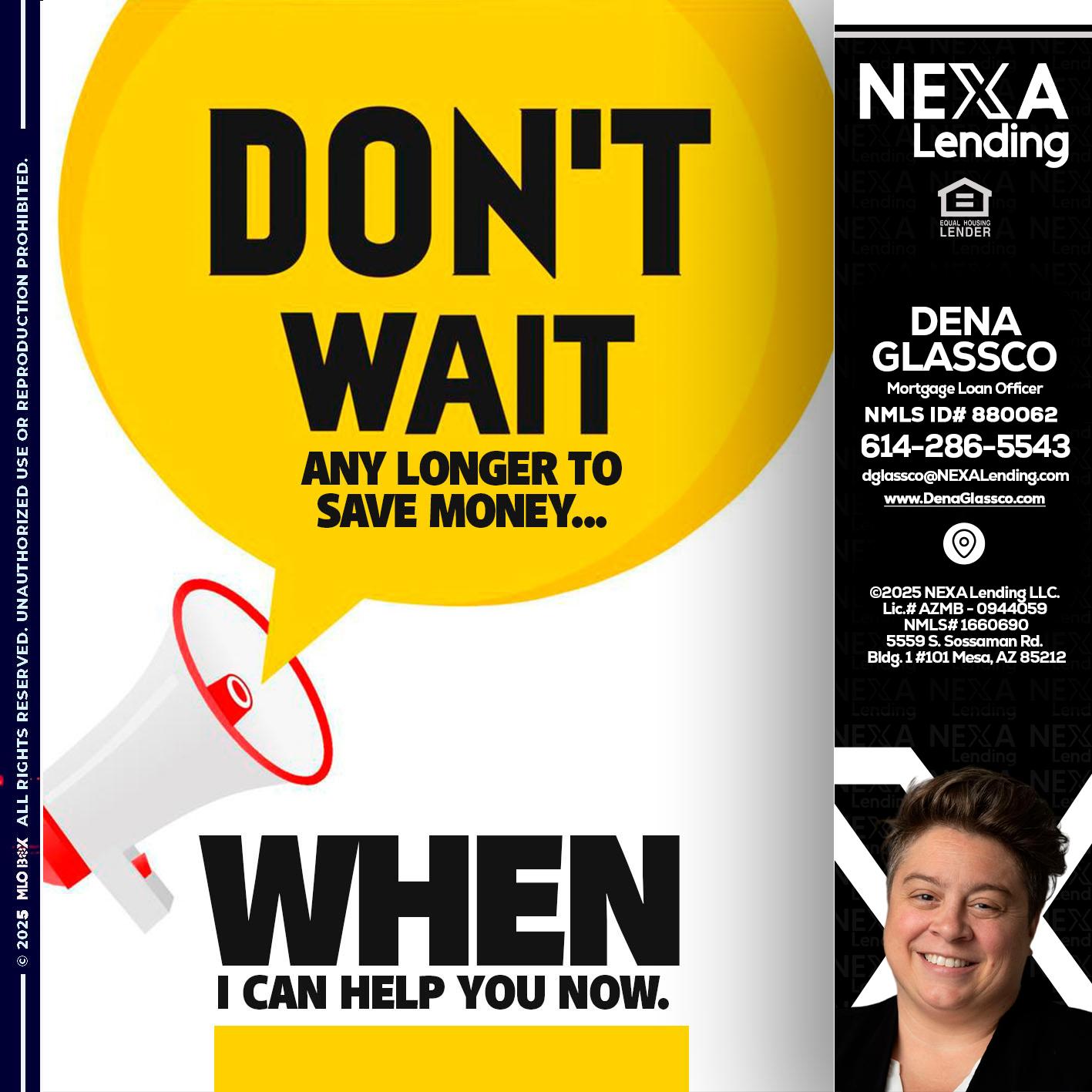 DONT WAIT - Dena Glassco -Residential, Commercial, International Loan Officer