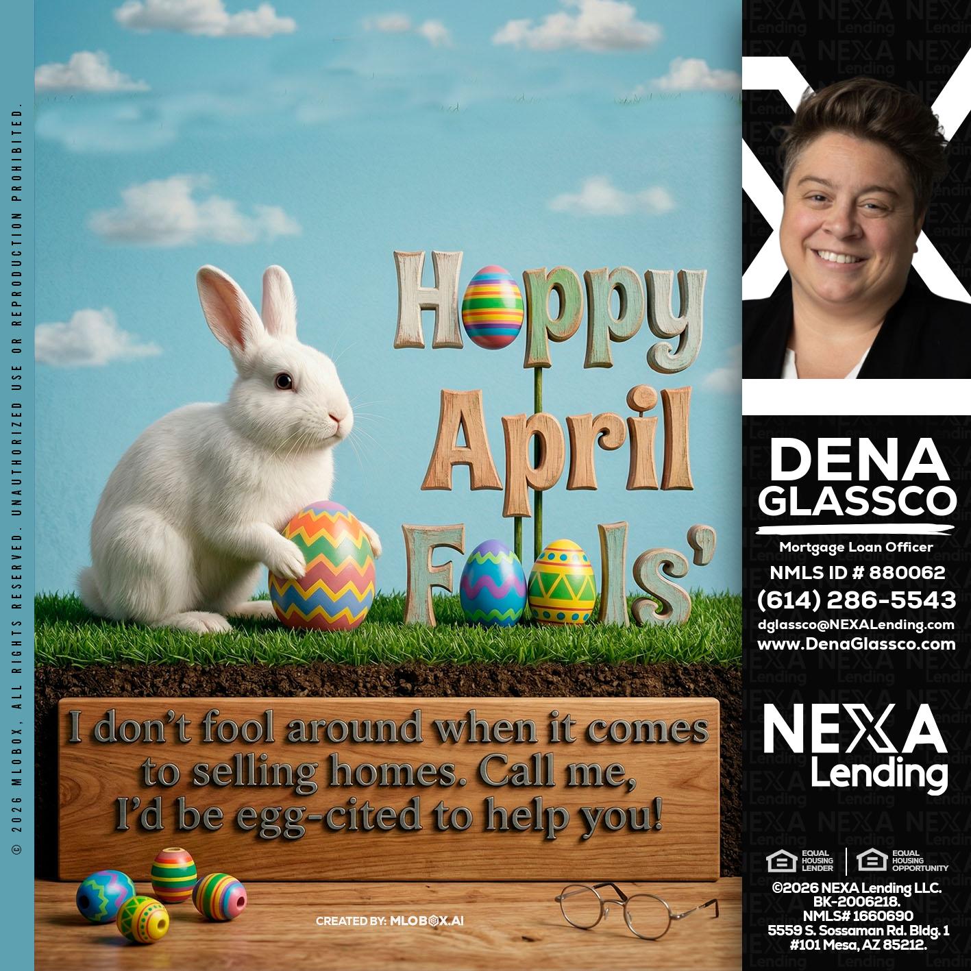 happy april fools - Dena Glassco -Residential, Commercial, International Loan Officer