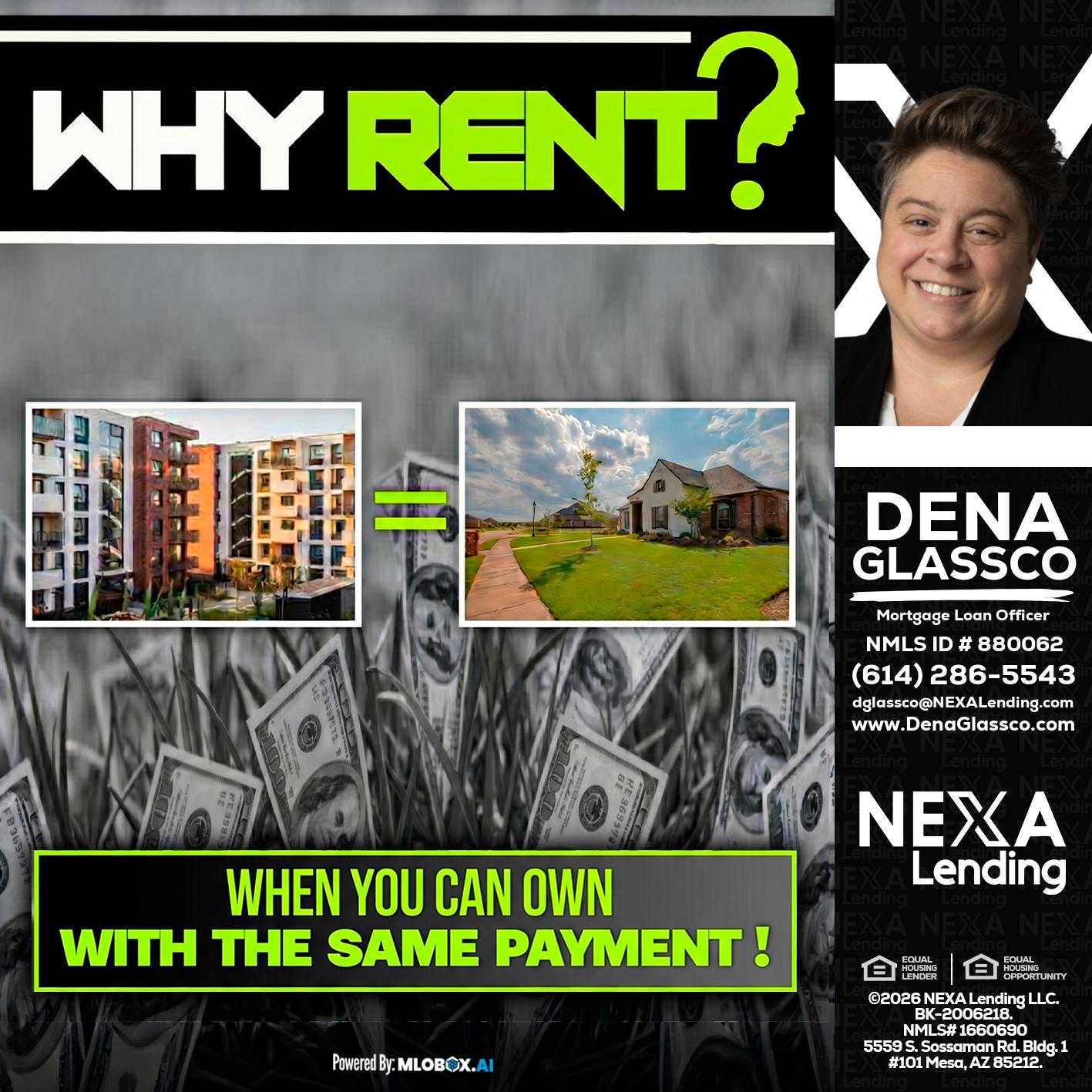 WHY RENT? - Dena Glassco -Residential, Commercial, International Loan Officer