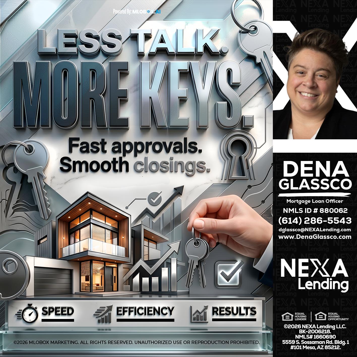 LESS TALK, MORE KEYS! - Dena Glassco -Residential, Commercial, International Loan Officer