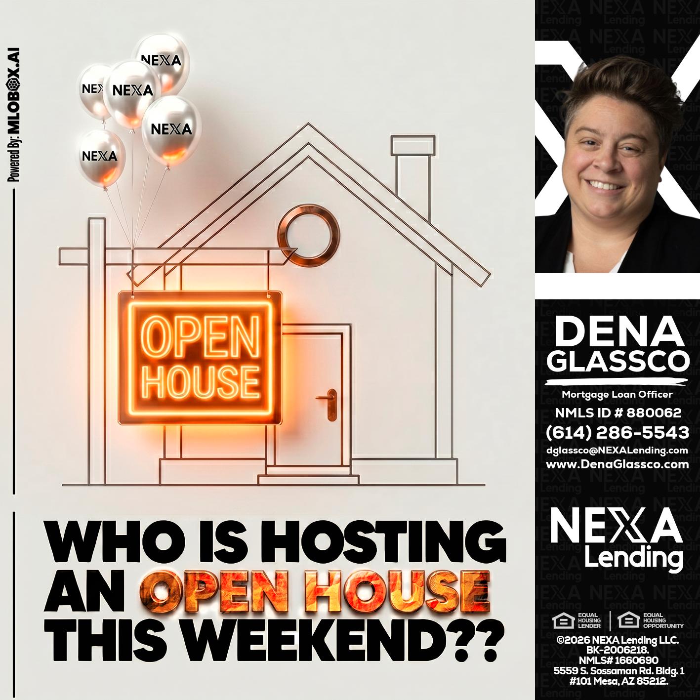OPEN HOUSES - Dena Glassco -Residential, Commercial, International Loan Officer