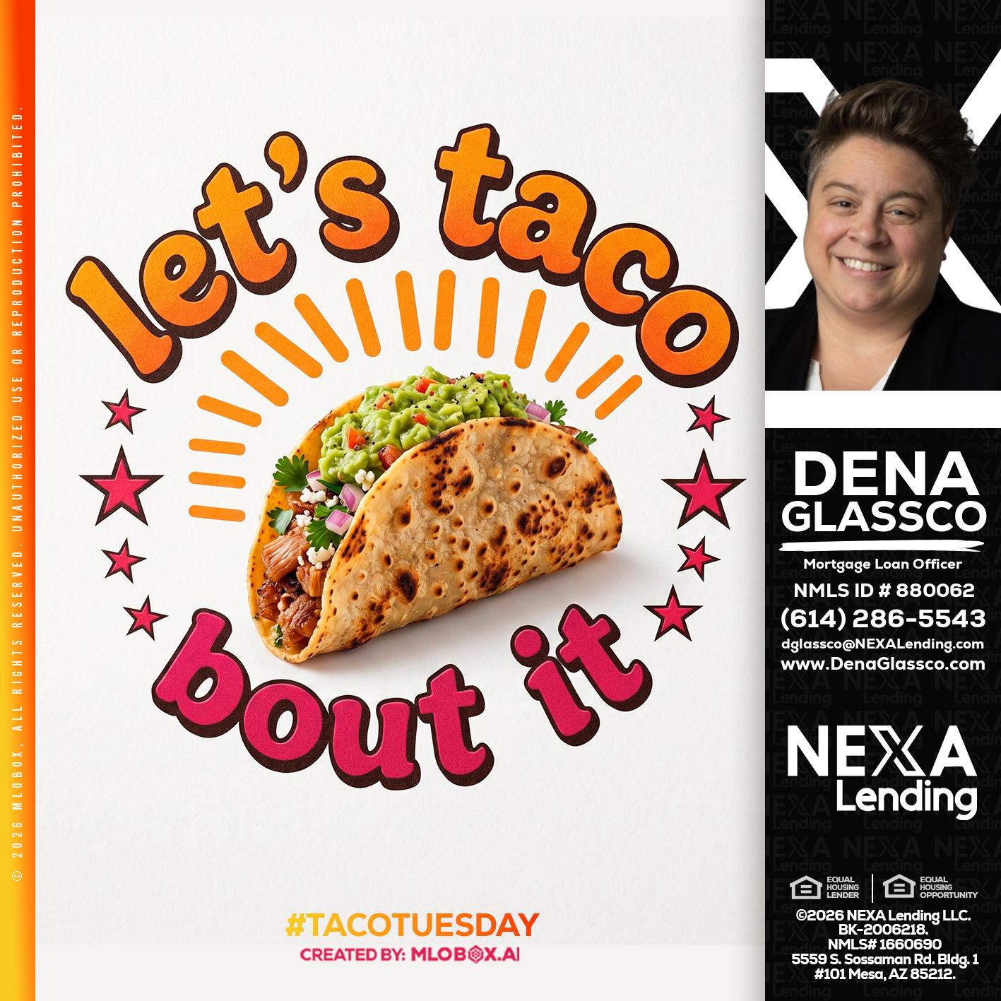lets taco bout it - Dena Glassco -Residential, Commercial, International Loan Officer