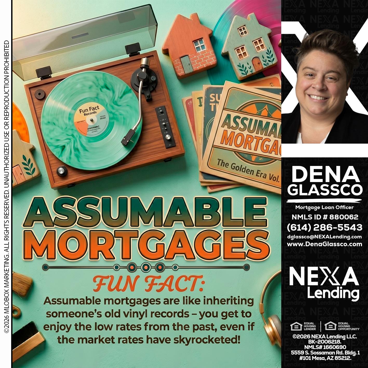 ASSUMABLE MORTGAGES - Dena Glassco -Residential, Commercial, International Loan Officer