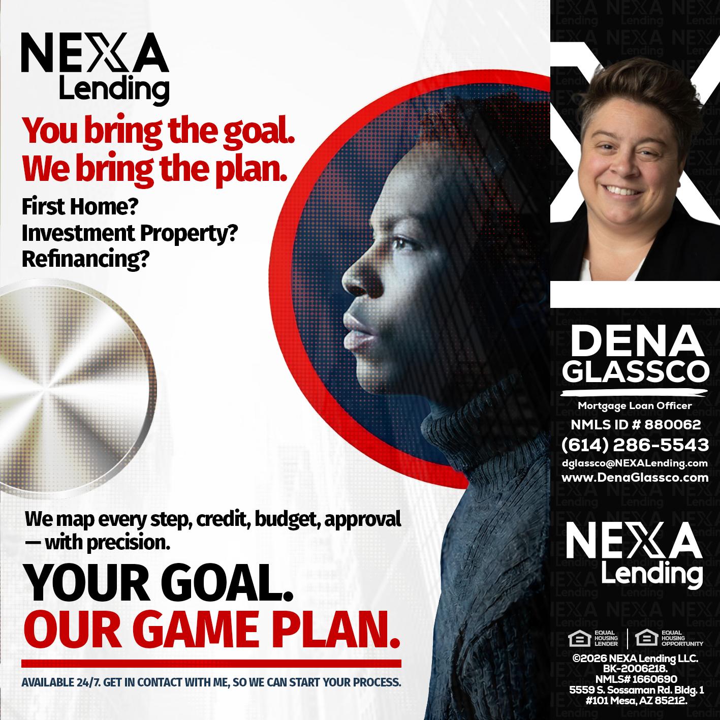 YOUR GOAL. OUR GAME PLAN. - Dena Glassco -Residential, Commercial, International Loan Officer