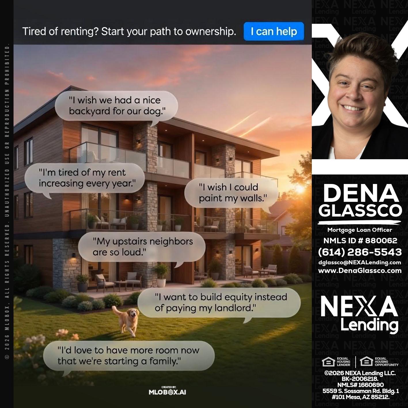 TIRED OF RENTING - Dena Glassco -Residential, Commercial, International Loan Officer