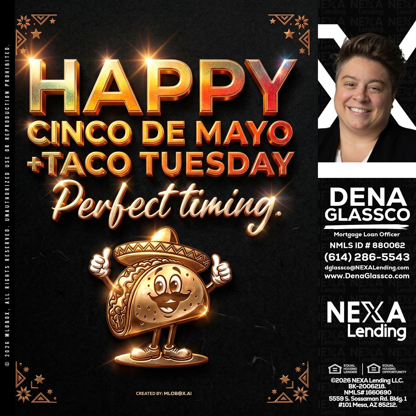happy 5 de mayo - Dena Glassco -Residential, Commercial, International Loan Officer