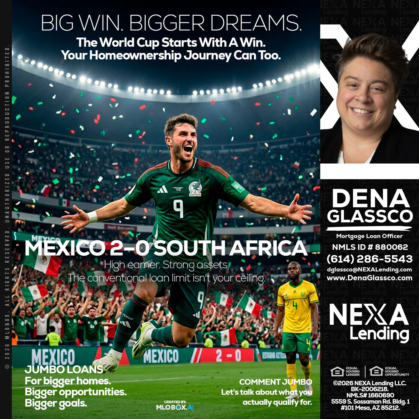 MEXICO 2-0 SOUTH AFRICA - Dena Glassco -Residential, Commercial, International Loan Officer