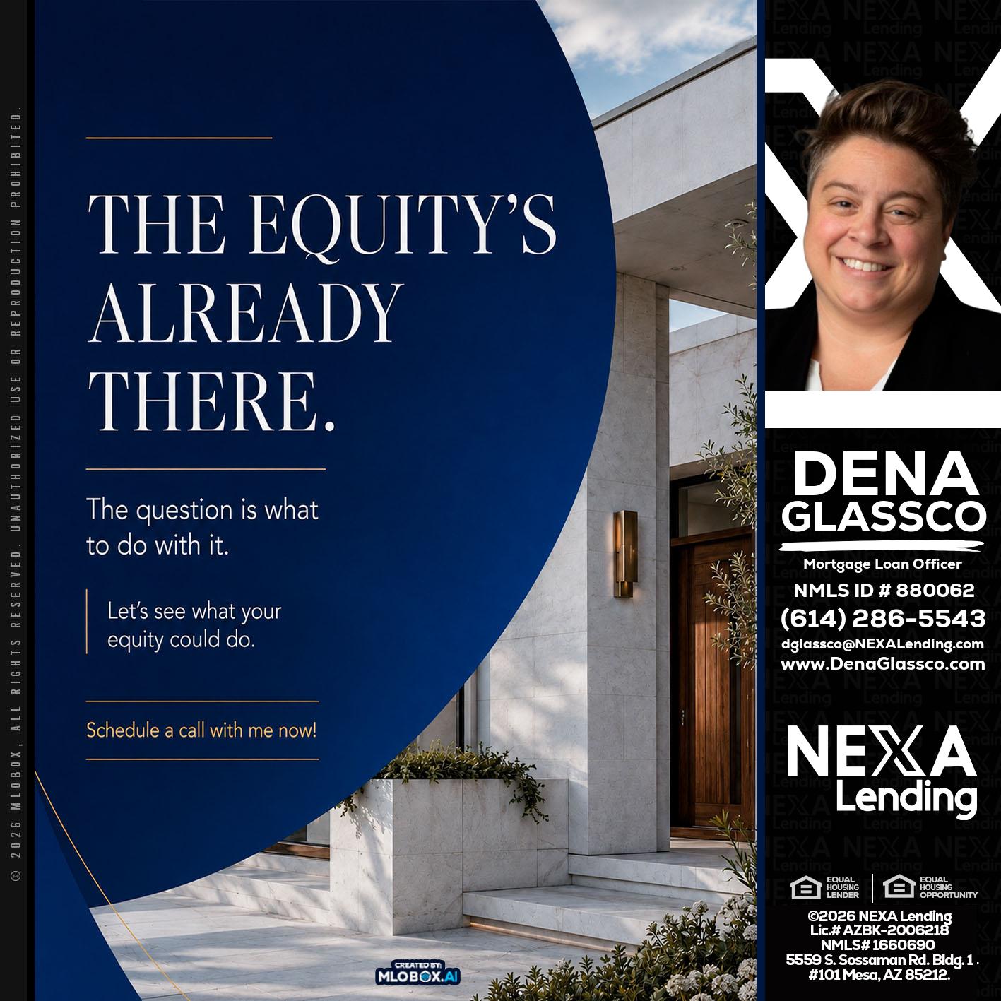 the equity's - Dena Glassco -Residential, Commercial, International Loan Officer