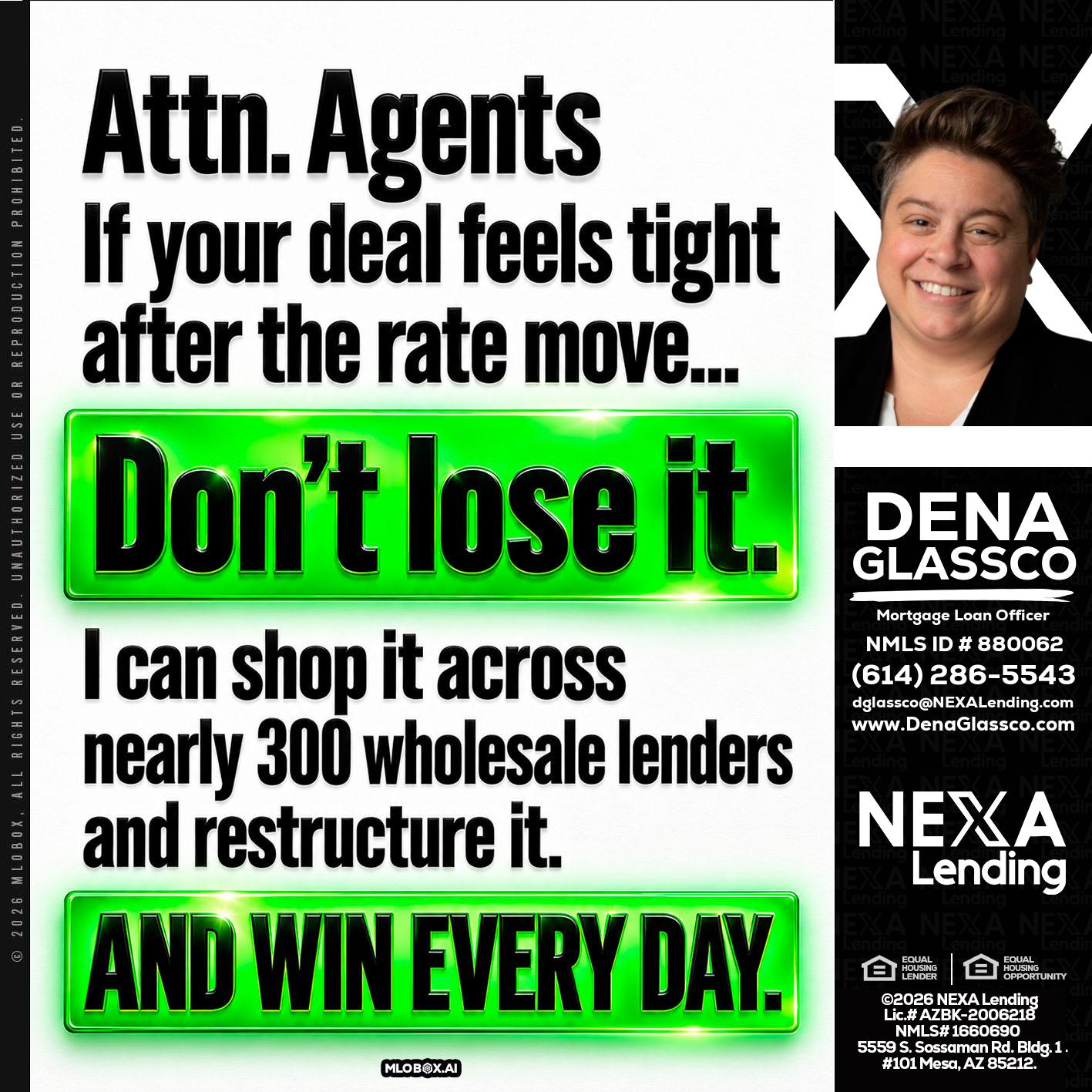 attention agents - Dena Glassco -Residential, Commercial, International Loan Officer